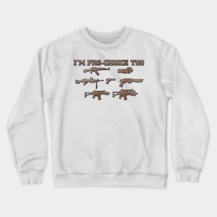 Gun Pro Choice Crewneck Sweatshirt